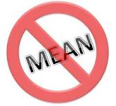 No meanness please.